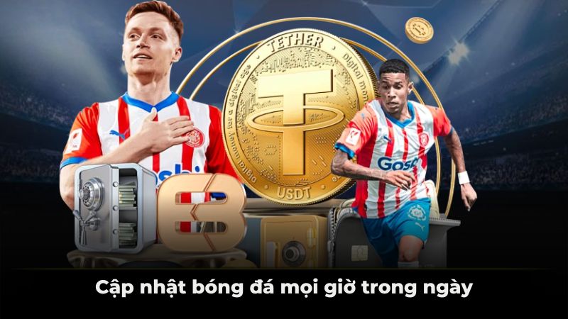 Cập nhật bóng đá mọi giờ trong ngày