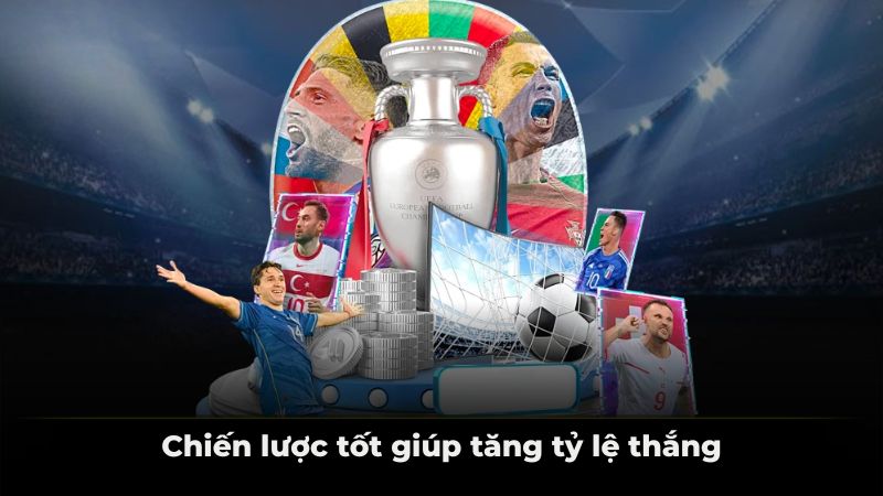 Chiến lược tốt giúp tăng tỷ lệ thắng