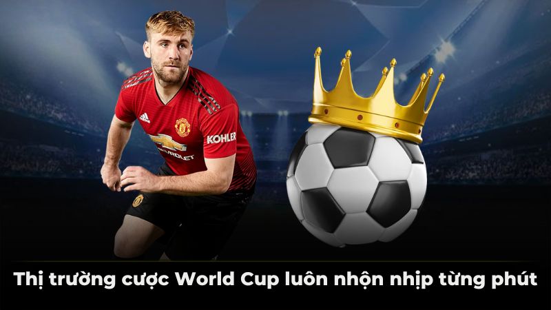 Thị trường cược World Cup luôn nhộn nhịp từng phút